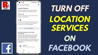 How to Turn Off Location Services on Facebook