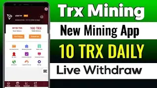 New Trx mining site today | 9 trx withdraw proof | Best trx earning