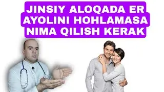 JINSIY ALOQADA ER AYOLINI HOHLAMASA NINA QILISH KERAK