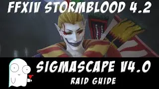 Sigmascape V4.0 Normal Guide: FFXIV Stormblood
