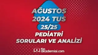 TUS PEDİATRİ 2024 AĞUSTOS SORULARI VE REFERANSLARI | DR. MEHMET ŞİRİN KAYA