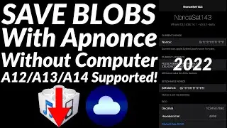 How to save SHSH blobs with Apnonce A12+ Devices No Computer | Fix A12 devices require Apnonce |2022