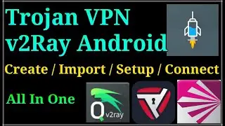 HTTP Injector V2Ray  TrojanVPN | Connect TrojanVPN SNI Android | TrojanVPN Setup Http Injector