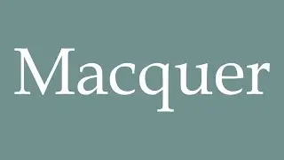 How to Pronounce ''Macquer'' Correctly in French
