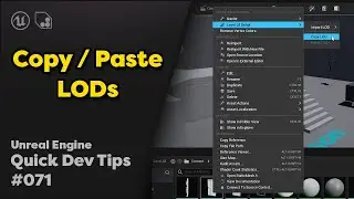 Quick Dev Tip #71 UE4 / UE5 -  Copy Paste LODs