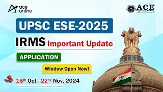 UPSC ESE 2025 Application Window Now Open | IRMS Important Updates & New Exam Dates | ACE Online