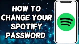 How To Change Your Spotify Password | Change Spotify Password