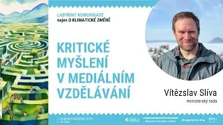 Vítězslav Slíva: Kritické myšlení v mediálním vzdělávání