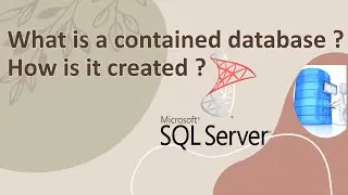 Contained database in SQL server | How to create a contained database | Ms SQL