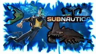Subnautica - выживание v3 #6