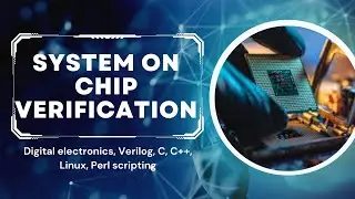 System On Chip(SOC) Level Verification - Part I