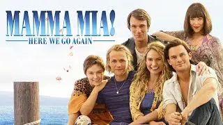 Revisiting Mamma Mia: Here We Go Again