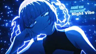 🎬 Anime Mix [ AMV ] 🎥 ANiME KuN Produkshin - Ночной Вайб 🌙 「Аниме Клип 」🎞️
