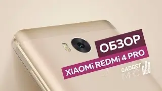 Обзор Xiaomi Redmi 4 Pro на Gadgetimho
