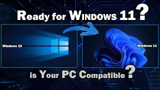 WINDOWS 11 COMPATIBILITY CHECK || UPGRADE TO WINDOWS 11 NOW