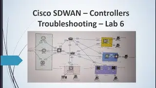 Cisco SDWAN Controllers Troubleshooting  Lab 6 