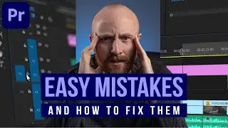 The MOST COMMON MISTAKES When EDITING VIDEO (Premiere Pro TIPS)