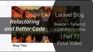 #07 - Laravel Blog App  - Code Refactoring
