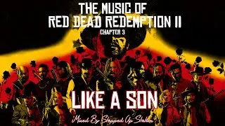 RDR2 Soundtrack (Mission #28 Horse Race with Dutch Theme Part 3): Like A Son