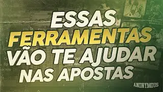 MELHORES FERRAMENTAS PARA AJUDAR NAS APOSTAS!