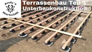 Terrassenbau Teil 1 - Vorbereitung und Unterkonstruktion