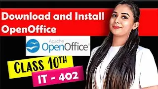 How to Download and Install OpenOffice | CBSE Class 10 Information Technology | IT - 402