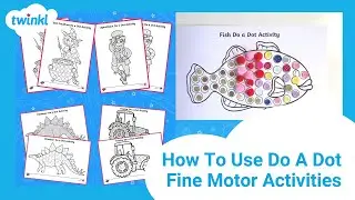 How to Use Do a Dot Fine Motor Activity Worksheets