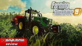 Farming Simulator 19 - PC Review || PC Invasion