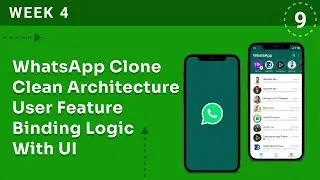 WEEK 4 | WhatsApp Clone Clean Architecture User Binding Logic With UI | Flutter & Firebase Bootcamp