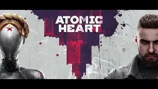 Прохождение Atomic Heart #1