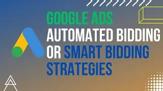 Google Ads Automated Bidding Or Smart Bidding Strategies 