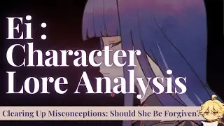 Should Ei Be Forgiven?  [Genshin Impact Character Analysis]