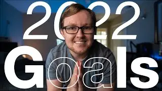 2022 Will Be The BEST Year Yet! | My 2022 Goals