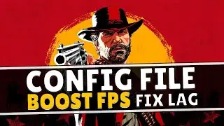 Red Dead Redemption 2 - How to BOOST FPS, FIX STUTTER AND LAG (Config file for Low-End PCs)