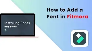 How to Add a Font in Filmora (2025 Guide)