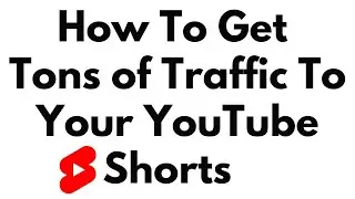 How to Get Tons of Traffic to Your YouTube Shorts to Make Money!
