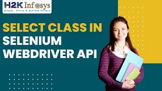 Select Class In Selenium Webdriver API | Drop Down List Using Selenium Class | Selenium Training