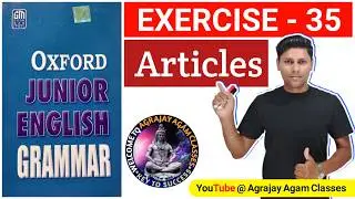 Exercise - 35 | oxford junior english grammar exercise 35 | Articles in english grammar| Article |