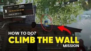 Climb the wall mission UNDAWN
