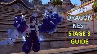 Gust Dragon Nest Stage 3 Guide | Dragon Nest SEA Raid Guide Series