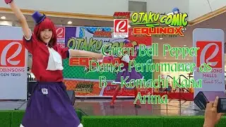 Green Bell Pepper Dance Performance | Kana Arima Cosplay | Otaku Comic & Equinox