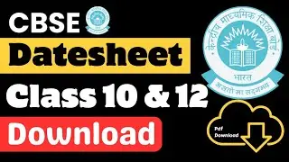 CBSE 2024 Class 10 & 12 Datesheet Released! Download | CBSE datesheet 2024