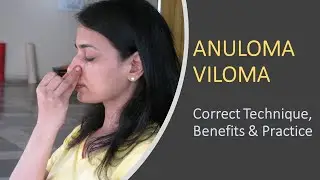 Anuloma Viloma Pranayama - Alternate Nostril Breathing