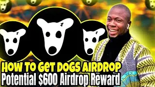 How To Get DOGS Airdrop For A Possible $600 Reward For Free