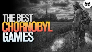The Best Chernobyl Games