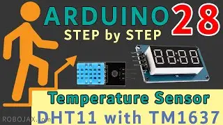 Lesson 28: DHT11 Temperature Sensor with TM1637 Display| Arduino Step By Step Course