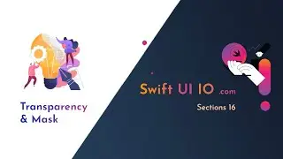 Transparency and Mask in SwiftUI | SwiftUI Tutorial (Transparency Mask & Alpha Gradient Mask)
