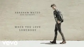 Abraham Mateo - When You Love Somebody (Audio)