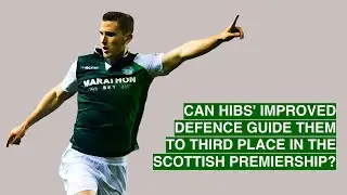 Can Hibernian's improved defence guide them to third place in the Scottish Premiership?