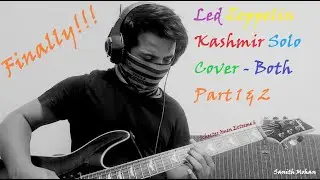 Led Zeppelin - Kashmir Solo Guitar Cover (Part 1 & 2)